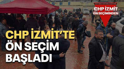 CHP İzmit’te ön seçim başladı